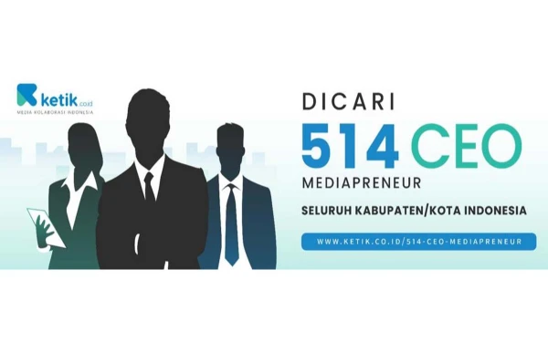Thumbnail Ketik Buka Lowongan 514 CEO Mediapreneur, Raih Peluang Emas!