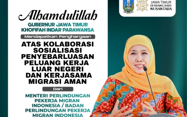 Thumbnail Raih Penghargaan BP2MI, Gubernur Khofifah: Momentum Kuatkan Perlindungan Pekerja Migran Jatim