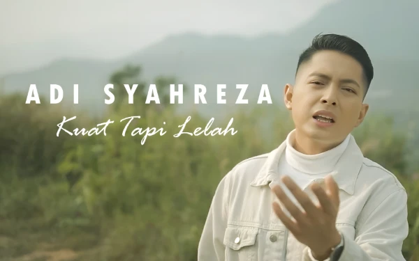 Thumbnail 'Kuat Tapi Lelah' Karya Terbaru Adi Syahreza Gandeng 3 Influencer Tiktok