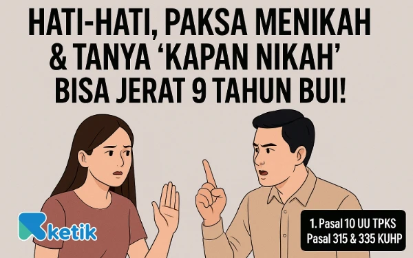 Thumbnail Hati-hati, Paksa Menikah & Tanya ‘Kapan Nikah’ Bisa Dipidana 9 Tahun Bui!