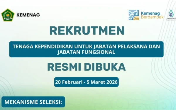 Kemenag Resmi Buka Rekrutmen Tenaga Kependidikan dan Jabatan Fungsional, Simak Syaratnya!