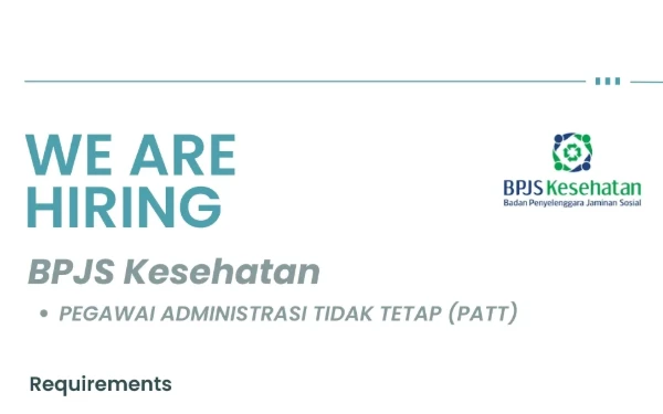 BPJS Kesehatan Buka Lowongan Pegawai Administrasi, Simak Syarat dan Cara Daftarnya