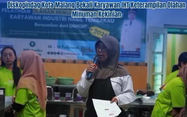 Thumbnail Berita - Diskopindag Kota Malang Bekali Karyawan IHT Keterampilan Olahan Minuman Kekinian