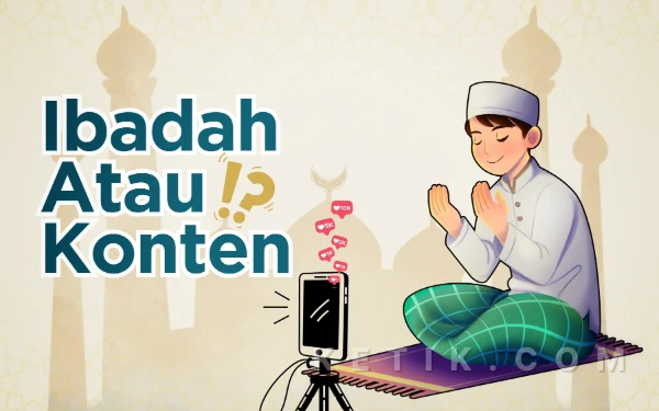 Thumbnail Berita - Ibadah atau Validasi Sosial? Fenomena ‘Religius’ di Media Sosial Saat Ramadan