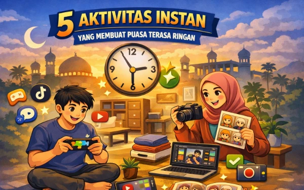 Thumbnail Berita - 5 Aktivitas Instan yang Bikin Puasa Terasa Ringan
