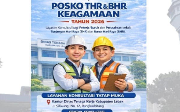 Thumbnail Berita - Disnaker Lebak Buka Posko Konsultasi THR dan BHR Keagamaan 2026