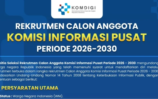 Thumbnail KOMDIGI Resmi Buka Rekrutmen Calon Anggota Komisi Informasi Pusat Periode 2026 - 2030, Simak Kualifikasinya!
